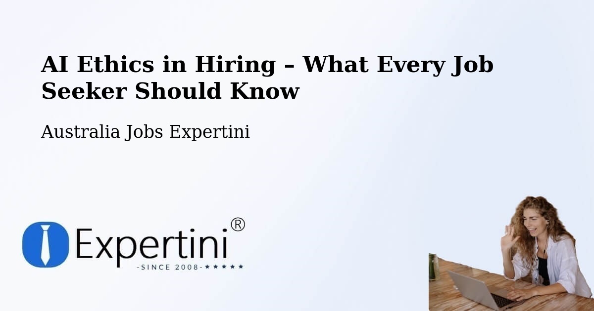 AI Ethics in Recruitment & Hiring – Shellharbour - Shellharbour, Australia Jobs Expertini