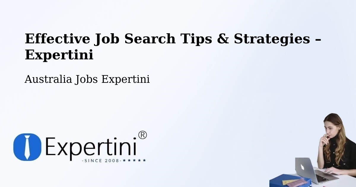 Job Search Tips & Strategies for Job Seekers – Shellharbour - Shellharbour, Australia Jobs Expertini