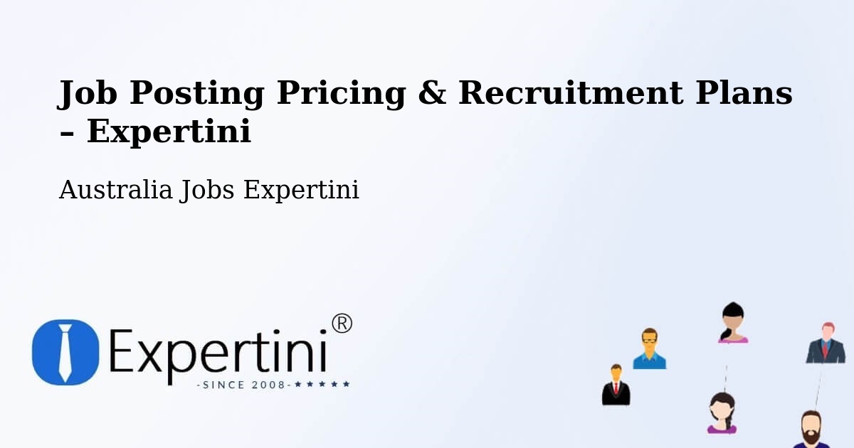 Job Posting Pricing & Recruitment Plans – Shellharbour - Shellharbour, Australia Jobs Expertini
